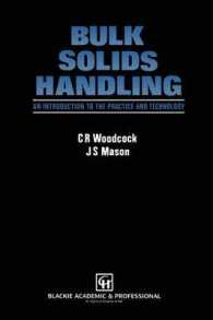 Bulk Solids Handling : An Introduction to the Practice and Technology