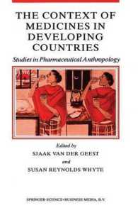 The Context of Medicines in Developing Countries : Studies in Pharmaceutical Anthropology (Culture, Illness and Healing)