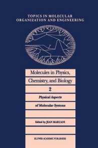 Molecules in Physics, Chemistry, and Biology : Physical Aspects of Molecular Systems (Topics in Molecular Organization and Engineering)
