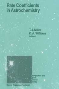 Rate Coefficients in Astrochemistry : Proceedings of a Conference held at Umis, Manchester, U.K. September 21-24, 1987 (Astrophysics and Space Science Library)