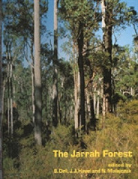 The Jarrah Forest : A Complex Mediterranean Ecosystem (Geobotany) （Reprint）