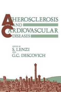 Atherosclerosis and Cardiovascular Diseases : Proceedings of the Sixth International Meeting on Atherosclerosis and Cardiovascular Diseases held in Bologna, Italy, October 27-29,1986