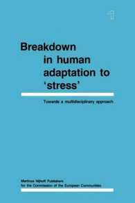 Breakdown in Human Adaptation to 'Stress' : Towards a multidisciplinary approach Volume I