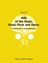 MRI of the Brain, Head, Neck and Spine : A Teaching Atlas of Clinical Applications (Series in Radiology) （Reprint）