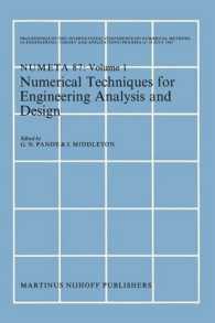 Numerical Techniques for Engineering Analysis and Design : Proceedings of the International Conference on Numerical Methods in Engineering: Theory and Applications, NUMETA '87, Swansea, 6-10 July 1987. Volume I