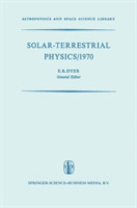 Solar-Terrestrial Physics/1970 : Proceedings of the International Symposium on Solar-Terrestrial Physics held in Leningrad, U.S.S.R. 12-19 May 1970 (Astrophysics and Space Science Library)