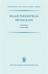 Solar-Terrestrial Physics/1970 : Proceedings of the International Symposium on Solar-Terrestrial Physics held in Leningrad, U.S.S.R. 12-19 May 1970 (Astrophysics and Space Science Library)