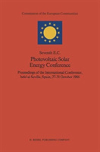 Seventh E.c. Photovoltaic Solar Energy Conference : Proceedings of the International Conference, Held at Sevilla, Spain, 27-31 October 1986 （Reprint）