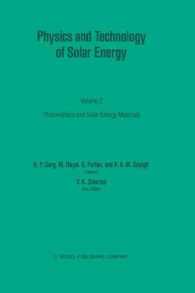 Physics and Technology of Solar Energy : Volume 2: Photovoltaic and Solar Energy Materials Proceedings of the International Workshop on Physics of Solar Energy, New Delhi, India, November 24 - December 6, 1986