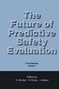 The Future of Predictive Safety Evaluation : In Two Volumes Volume 1