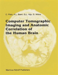 Computer Tomographic Imaging and Anatomic Correlation of the Human Brain : A Comparative Atlas of Thin Ct-scan Sections and Correlated Neuro-anatomic （Reprint）