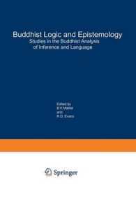 Buddhist Logic and Epistemology : Studies in the Buddhist Analysis of Inference and Language (Studies of Classical India)