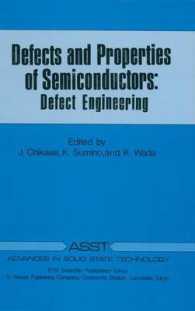 Defects and Properties of Semiconductors : Defect Engineering (Advances in Solid State Technology)