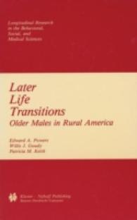 Later Life Transitions : Older Males in Rural America (Longitudinal Research in the Behavioral, Social and Medical Studies)