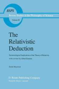 The Relativistic Deduction : Epistemological Implications of the Theory of Relativity with a Review by Albert Einstein and an Introduction by Mili? ?apek (Boston Studies in the Philosophy and History of Science)