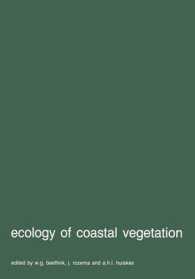 Ecology of coastal vegetation : Proceedings of a Symposium, Haamstede, March 21-25, 1983 (Advances in Vegetation Science)