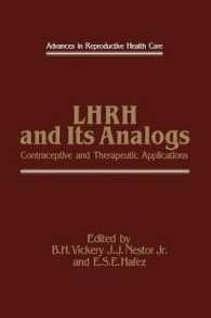 LHRH and Its Analogs : Contraceptive and Therapeutic Applications (Advances in Reproductive Health Care)
