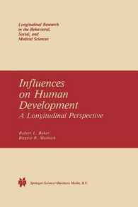 Influences on Human Development : A Longitudinal Perspective (Longitudinal Research in the Behavioral, Social and Medical Studies)