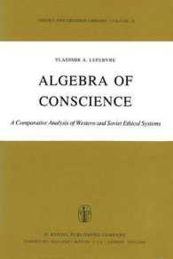 Algebra of Conscience : A Comparative Analysis of Western and Soviet Ethical Systems (Theory and Decision Library)