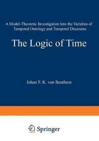 The Logic of Time : A Model-Theoretic Investigation into the Varieties of Temporal Ontology and Temporal Discourse (Synthese Library) （2ND）