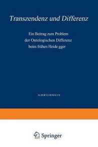 Transzendenz Und Differenz : Ein Beitrag Zum Problem Der Ontologischen Differenz Beim Frühen Heidegger (Phaenomenologica) （Softcover Reprint of the Original 1st 1970）