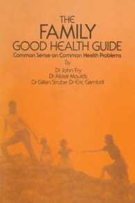 The Family Good Health Guide : Common Sense on Common Health Problems