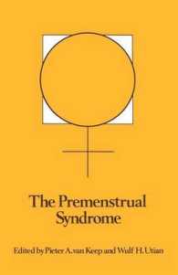 The Premenstrual Syndrome : Proceedings of a workshop held during the Sixth International Congress of Psychosomatic Obstetrics and Gynecology, Berlin, September 1980