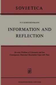 Information and Reflection : On some Problems of Cybernetics and how Contemporary Dialectical Materialism Copes with Them (Sovietica)