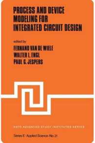 Process and Device Modeling for Integrated Circuit Design (NATO Science Series E:)