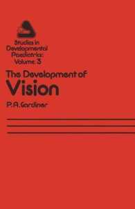 The Development of Vision (Studies in Development Paediatrics)