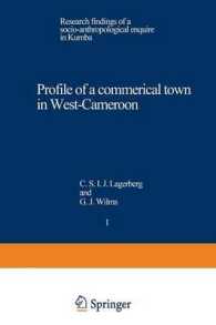 Profile of a commercial town in West-Cameroon : Research findings of a socio-anthropological enquire in Kumba (Tilburg Studies on Development Research) （1974）