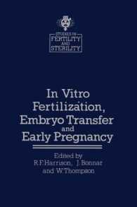 In vitro Fertilizȧtion, Embryo Transfer and Early Pregnancy : Themes from the XIth World Congress on Fertility and Sterility, Dublin, June 1983, held under the Auspices of the International Federation of Fertility Societies (Studies in Fertility