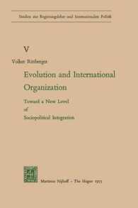 Evolution and International Organization : Toward a New Level of Sociopolitical Integration (Studien zur Regierungslehre und Internationalen Politik) （1973）