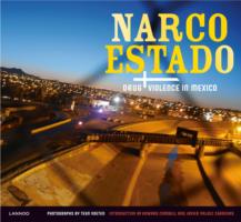 Narco Estado : Drug Violence in Mexico
