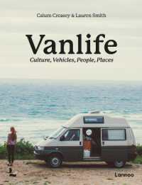 Van Life : Culture, Vehicles, People, Places