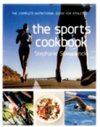 The Sports Cookbook : The Complete Nutritional Guide for Athletes （1ST）