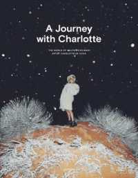 A Journey with Charlotte : The World of Multidisciplinary Artist Charlotte De Cock