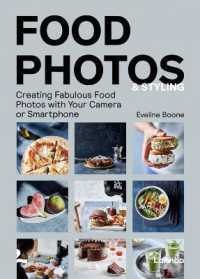 Food Photos & Styling : Creating Fabulous Food Photos with Your Camera or Smartphone
