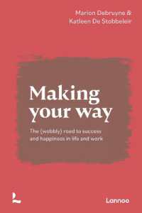 Making Your Way : The (wobbly) road to success and happiness in life and work