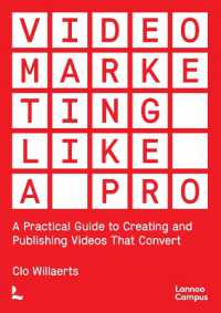 Video Marketing Like a PRO : A Practical Guide to Creating and Publishing Videos That Convert