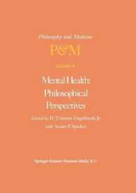 Mental Health: Philosophical Perspectives : Proceedings of the Fourth Trans-Disciplinary Symposium on Philosophy and Medicine Held at Galveston, Texas, May 16-18, 1976 (Philosophy and Medicine)