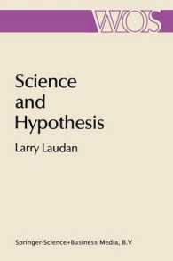 Science and Hypothesis : Historical Essays on Scientific Methodology （1981）
