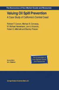 Valuing Oil Spill Prevention : A Case Study of California's Central Coast (The Economics of Non-market Goods and Resources)