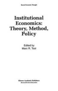 Institutional Economics: Theory, Method, Policy (Recent Economic Thought)