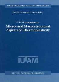 IUTAM Symposium on Micro- and Macrostructural Aspects of Thermoplasticity : Proceedings of the IUTAM Symposium held in Bochum, Germany, 25-29 August 1997 (Solid Mechanics and Its Applications)