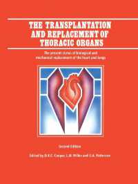 The Transplantation and Replacement of Thoracic Organs : The Present Status of Biological and Mechanical Replacement of the Heart and Lungs （2ND）