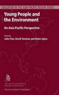 Young People and the Environment : An Asia-Pacific Perspective (Education in the Asia-pacific Region: Issues, Concerns and Prospects)