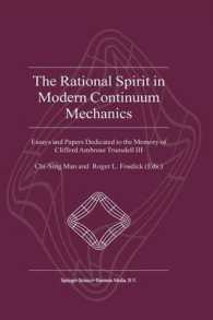 The Rational Spirit in Modern Continuum Mechanics : Essays and Papers Dedicated to the Memory of Clifford Ambrose Truesdell III