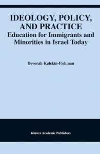 Ideology, Policy, and Practice : Education for Immigrants and Minorities in Israel Today