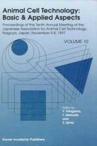 Animal Cell Technology: Basic & Applied Aspects : Proceedings of the Tenth Annual Meeting of the Japanese Association for Animal Cell Technology, Nagoya, November 5-8, 1997 (Animal Cell Technology: Basic & Applied Aspects)
